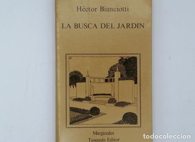 Libros: LA BUSCA DEL JARD&Iacute;N - H&eacute;ctor Bianciotti - Foto 1