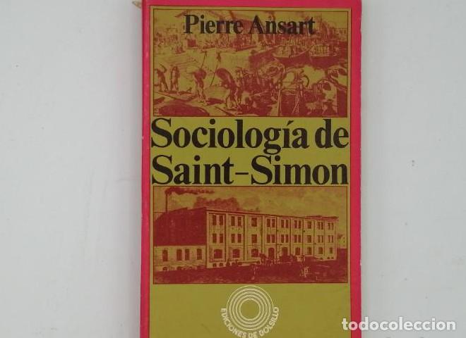 Libros: SOCIOLOG&Iacute;A DE SAINT SIMON - Pierre Ansart - Foto 1