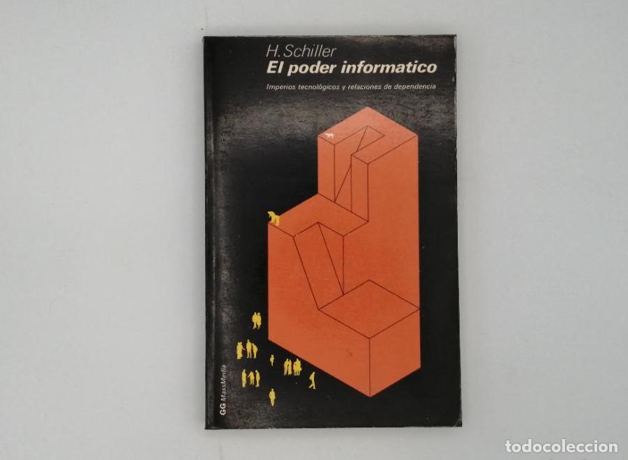 Libros: EL PODER INFORM&Aacute;TICO. H - Schiller - Foto 1
