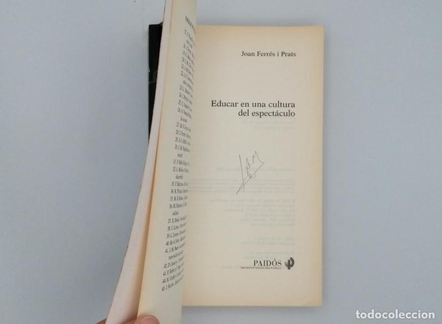Libros: EDUCAR EN UNA CULTURA DEL ESPECT&Aacute;CULO - Joan Ferres - Foto 2