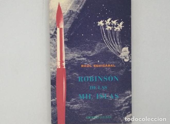 Libros: ROBINSON DE LAS MIL ISLAS - Ra&uacute;l Eguiz&aacute;bal - Foto 1