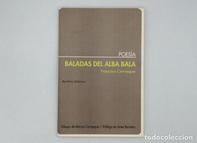 Libros: BALADAS DEL ALBA BALA - Francisco Carraquer - Foto 1