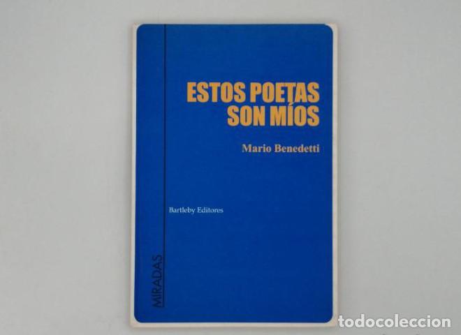 Libros: ESTOS POETAS SON M&Iacute;OS - Mario Benedetti - Foto 1