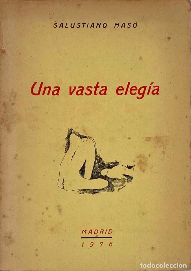Libros: UNA VASTA ELEG&Iacute;A - Salustiano Mas&oacute; - Foto 1