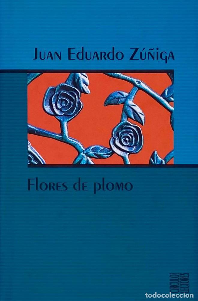 Libros: FLORES DE PLOMO - Juan Eduardo Z&uacute;&ntilde;iga - Foto 1