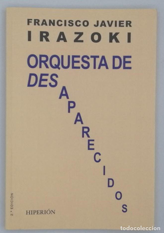 Libros: ORQUESTA DE DESAPARECIDOS - Francisco Javier Irazoki - Foto 1