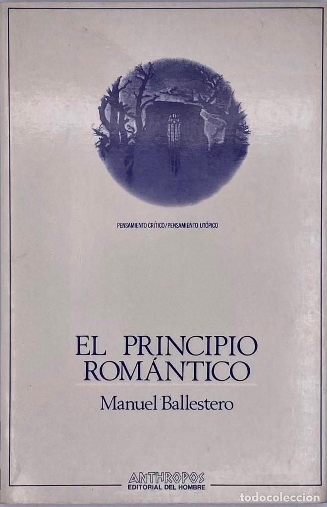 Libros: EL PRINCIPIO ROM&Aacute;NTICO - Manuel Ballestero - Foto 1