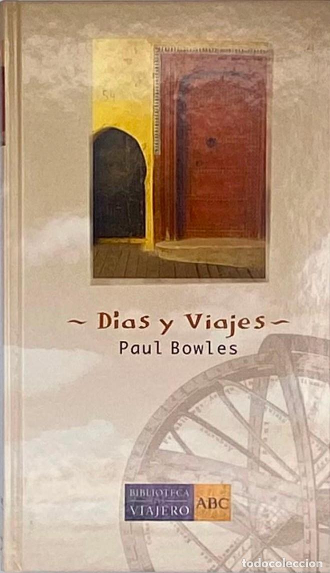 Libros: D&Iacute;AS Y VIAJES - Paul Bowles - Foto 1