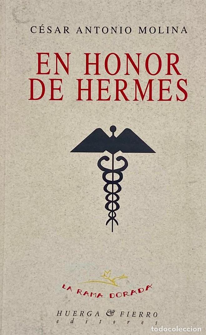 Libros: EN HONOR DE HERMES - C&eacute;sar Antonio Molina - Foto 1