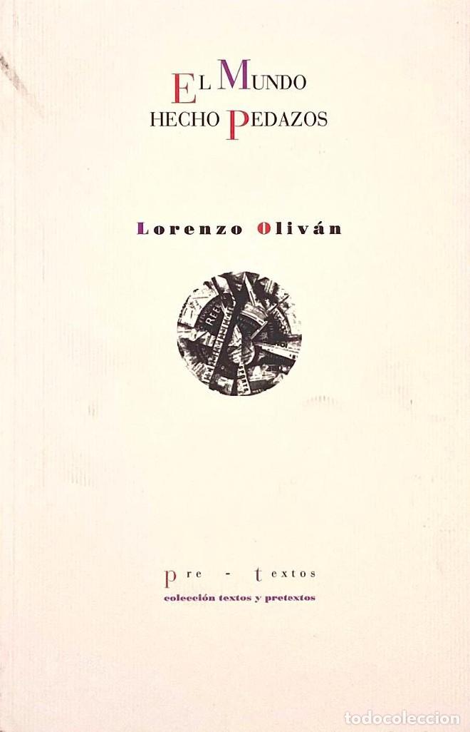 Libros: EL MUNDO HECHO PEDAZOS - Lorenzo Oliv&aacute;n - Foto 1