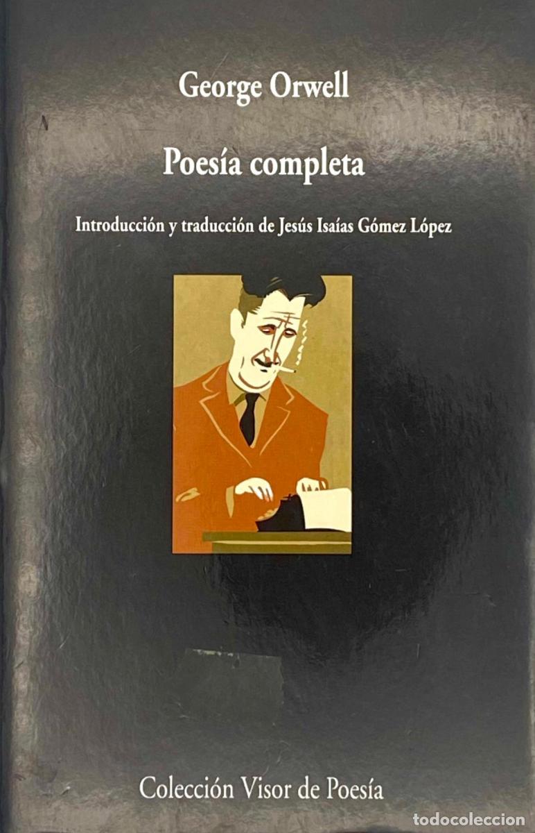 Libros: POESIA COMPLETA - Goerge Orwell - Foto 1