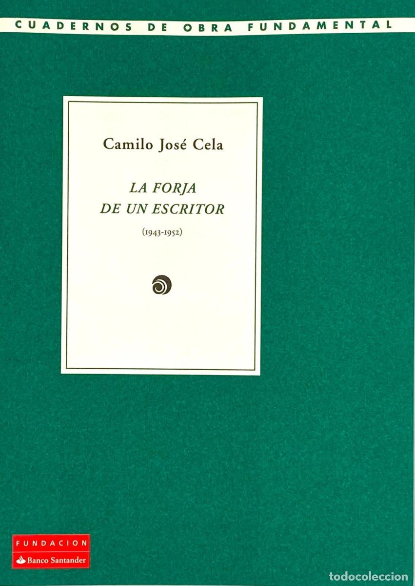Libros: LA FORJA DE UN ESCRITOR (1943-1952) - Camilo Jos&eacute; Cela - Foto 1