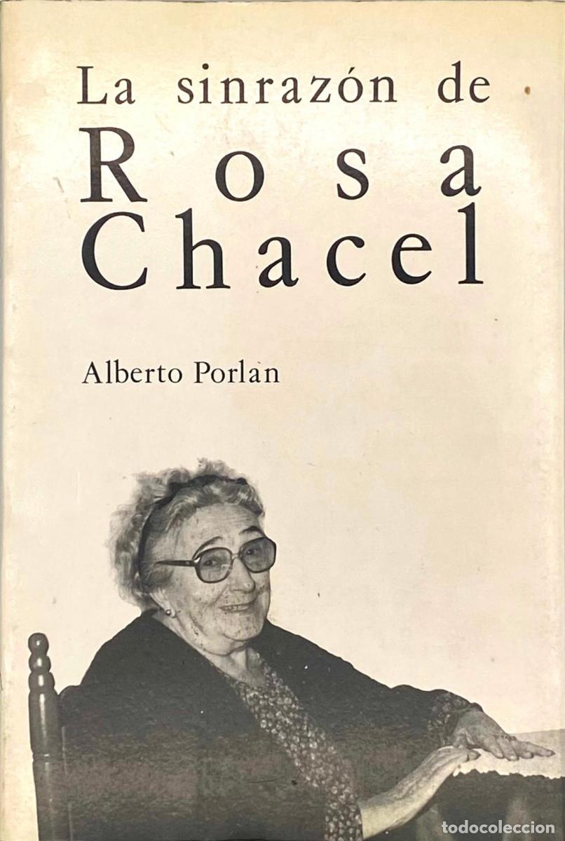 Libros: LA SINRAZ&Oacute;N DE ROSA CHACEL - Alberto Porlan - Foto 1