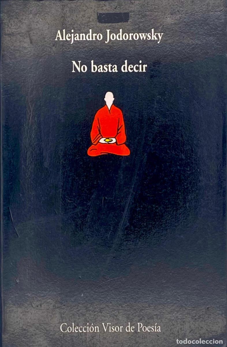 Libros: NO BASTA DECIR - Alejandro Jodorowsky - Foto 1