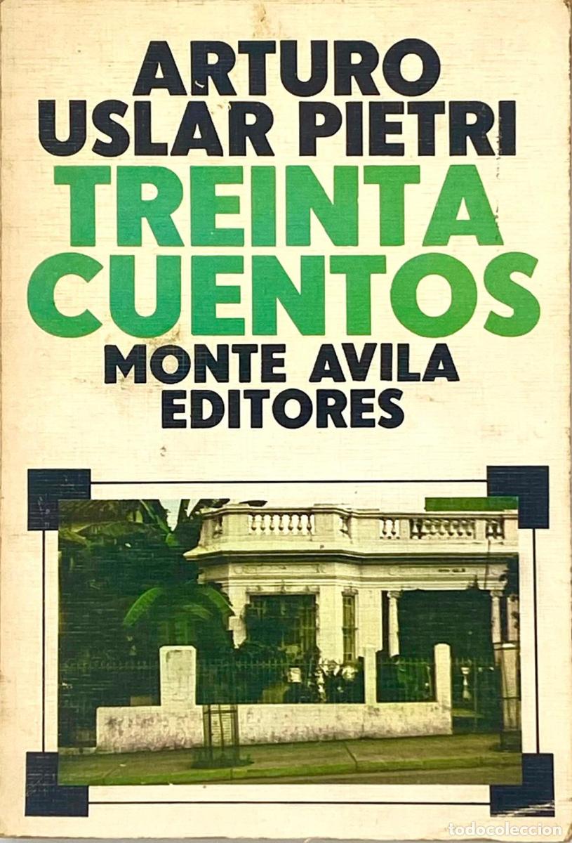 Libros: TREINTA CUENTOS - Arturo Uslar Pietri - Foto 1