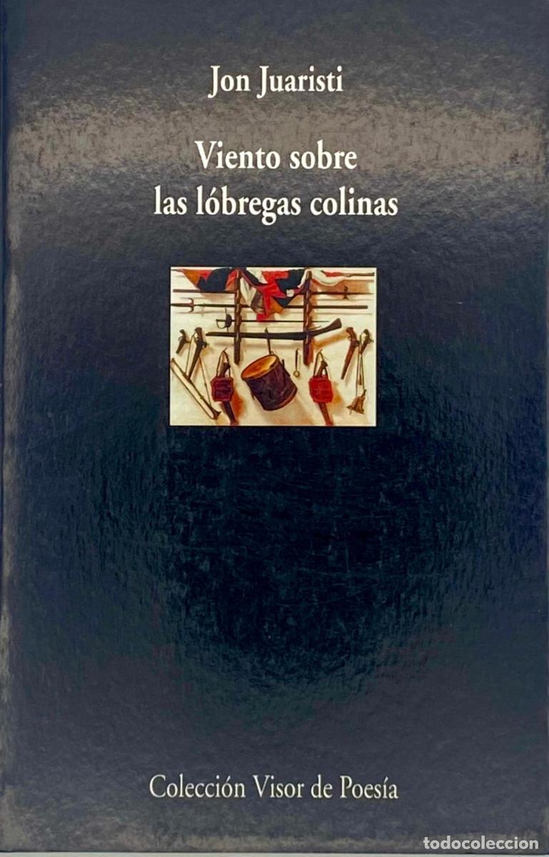Libros: VIENTO SOBRE LAS L&Oacute;BREGAS COLINAS - Jon Juaristi - Foto 1