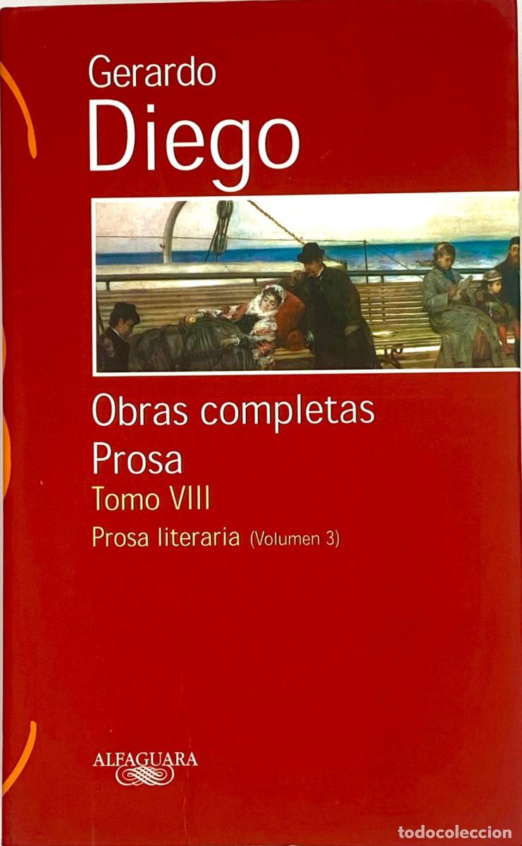 Libros: OBRAS COMPLETAS. PROSA, TOMO VIII - Gerardo Diego - Foto 1