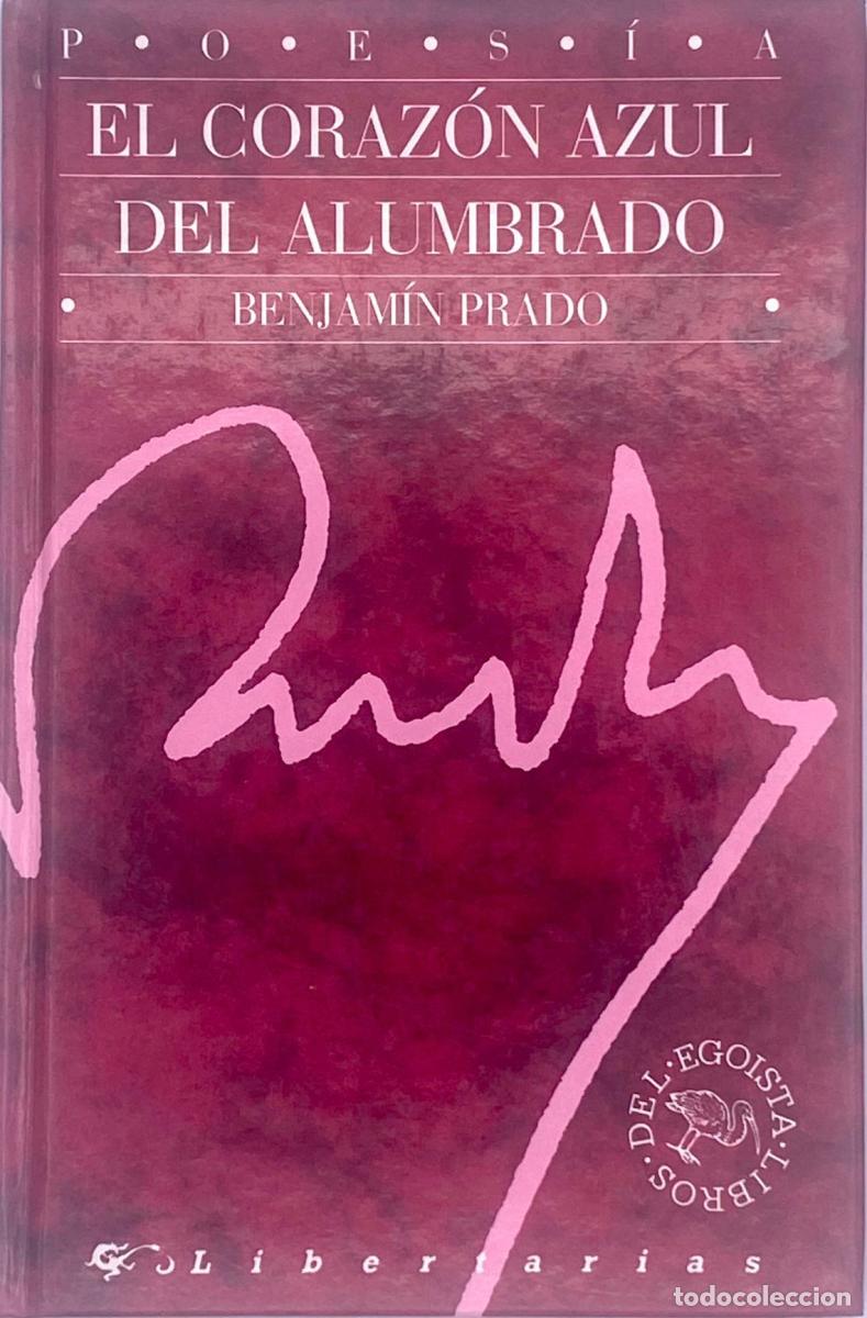 Libros: EL CORAZ&Oacute;N AZUL DEL ALUMBRADO - Benjam&iacute;n Prado - Foto 1