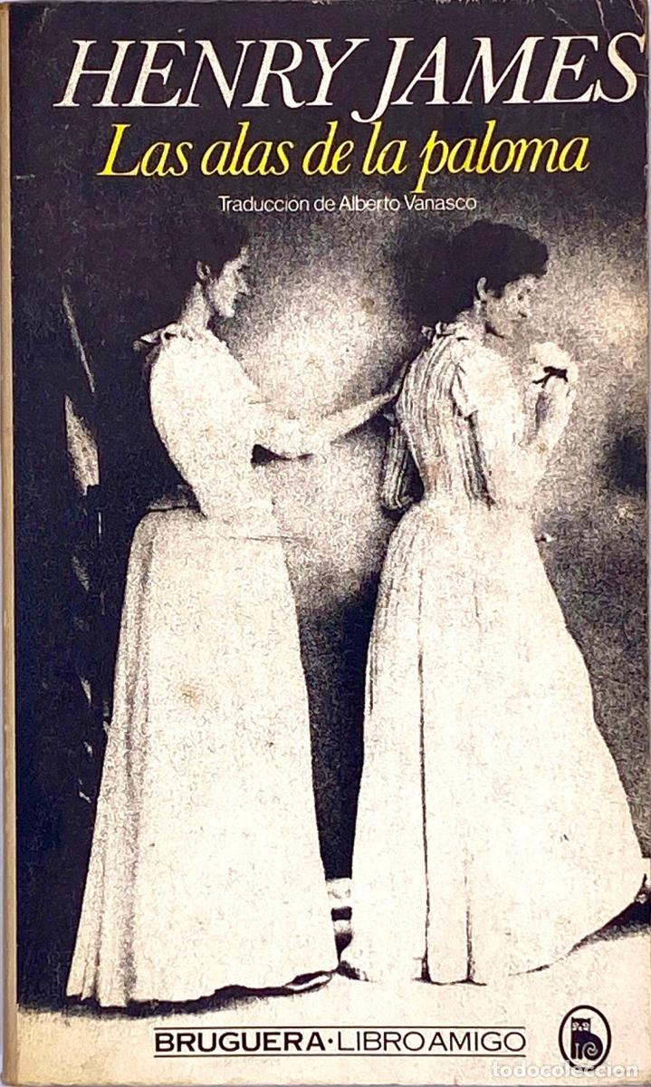 Libros: LAS ALAS DE LA PALOMA - Henry James - Foto 1