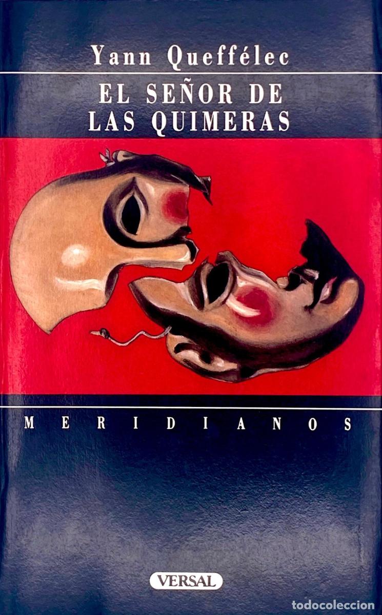 Libros: EL SE&Ntilde;OR DE LAS QUIMERAS - Yann Queffelec - Foto 1