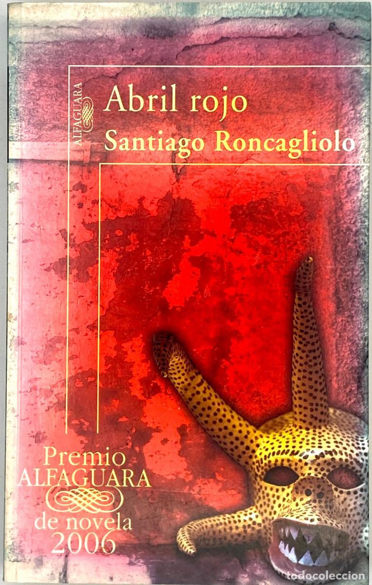 Libros: ABRIL ROJO - Santiago Roncagliolo - Foto 1