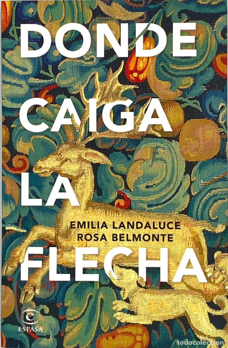 Libros: DONDE CAIGA LA FLECHA - Emilia Landaluce, Rosa Belmonte - Foto 1