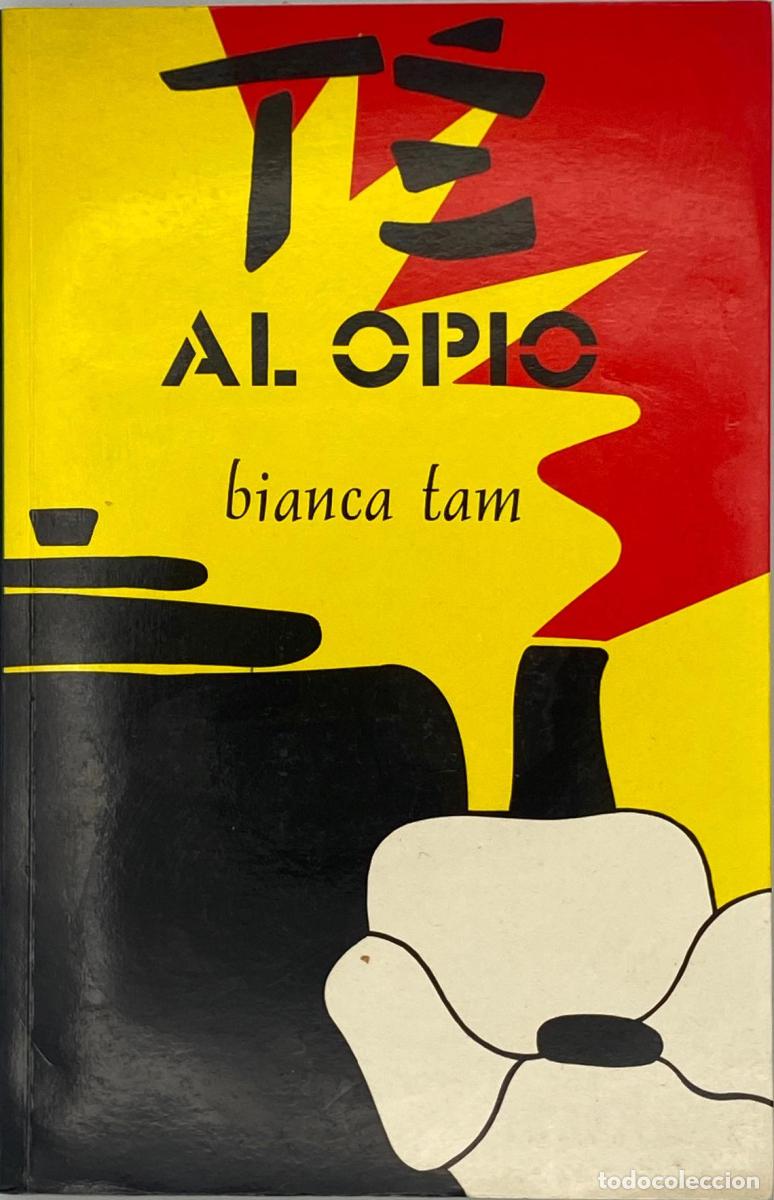 Libros: T&Eacute; AL OPIO - Bianca Tam - Foto 1