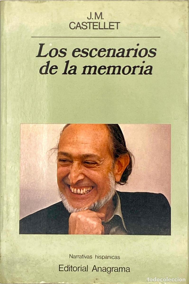 Libros: LOS ESCENARIOS DE LA MEMORIA. J. M - Castellet - Foto 1
