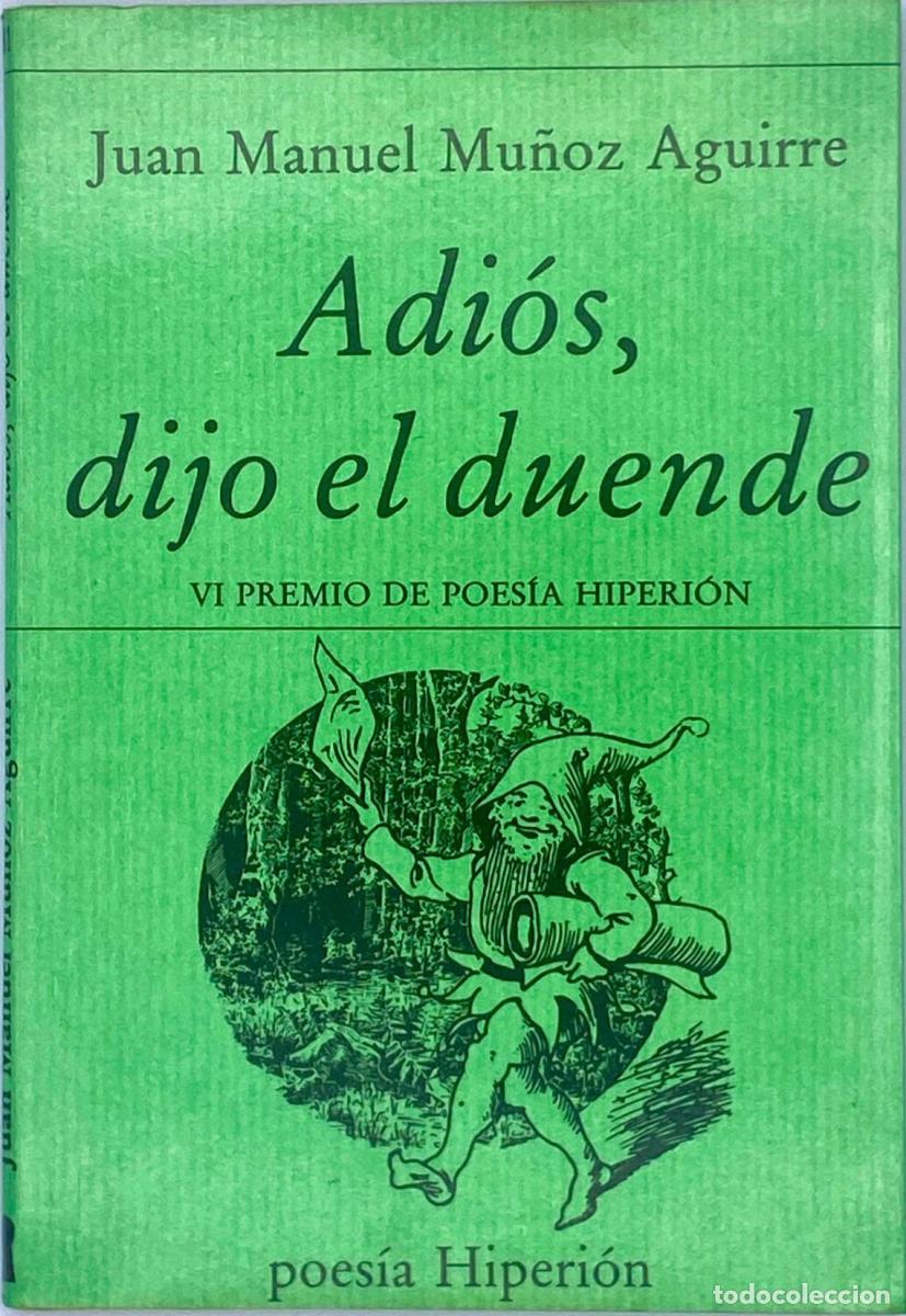 Libros: ADI&Oacute;S, DIJO EL DUENDE - Juan Manuel Mu&ntilde;oz Aguirre - Foto 1