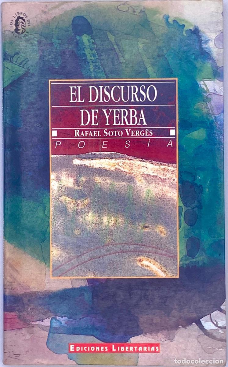Libros: EL DISCURSO DE YERBA - Rafael Soto Verg&eacute;s - Foto 1