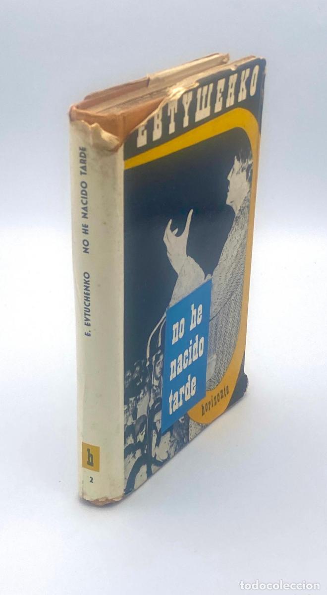 Libros: NO HE NACIDO TARDE - Evtuchenko - Foto 2