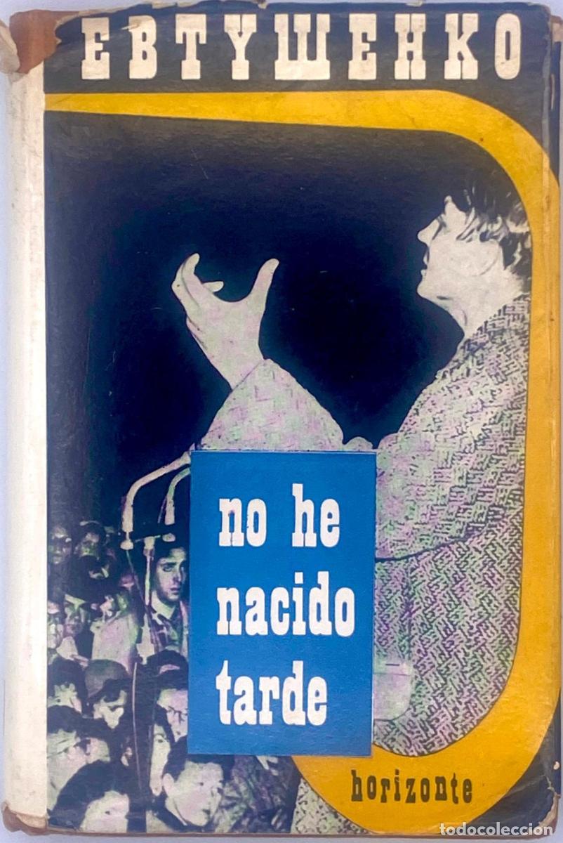 Libros: NO HE NACIDO TARDE - Evtuchenko - Foto 1