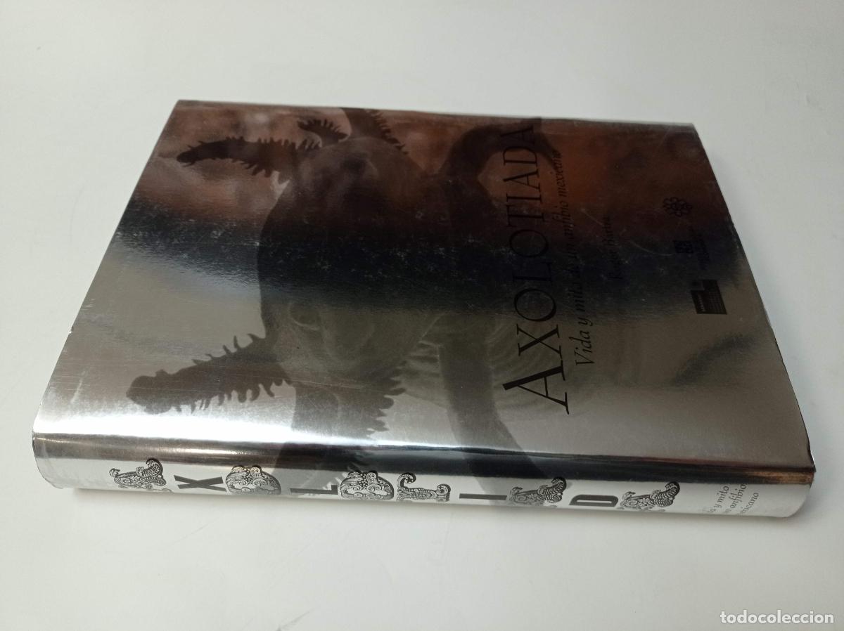 Libros: 2011 - ROGER BARTRA. Axolotiada. Vida y mito de un anfibio mexicano - Foto 1