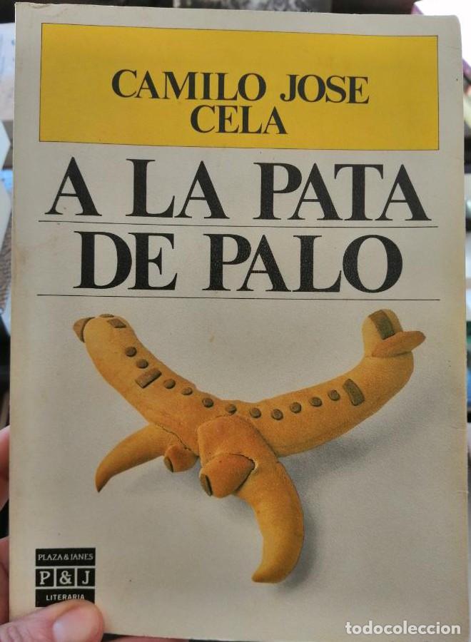 Libros: A LA PATA DE PALO - Camilo Jos&eacute; Cela - Foto 1