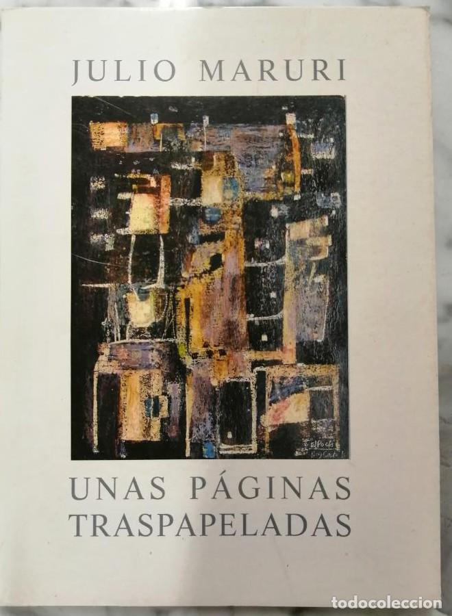 Libros: UNAS P&Aacute;GINAS TRASPAPELADAS - Julio Maruri - Foto 1