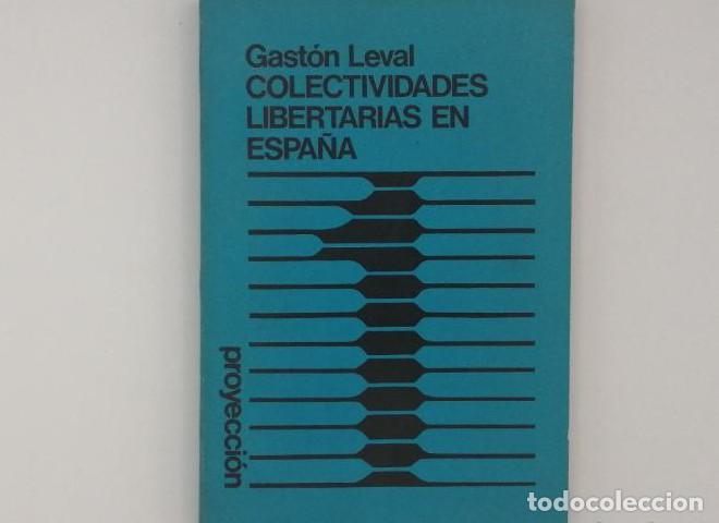 Libros: COLECTIVIDADES LIBERTARIAS EN ESPA&Ntilde;A - Gaston Leval - Foto 1