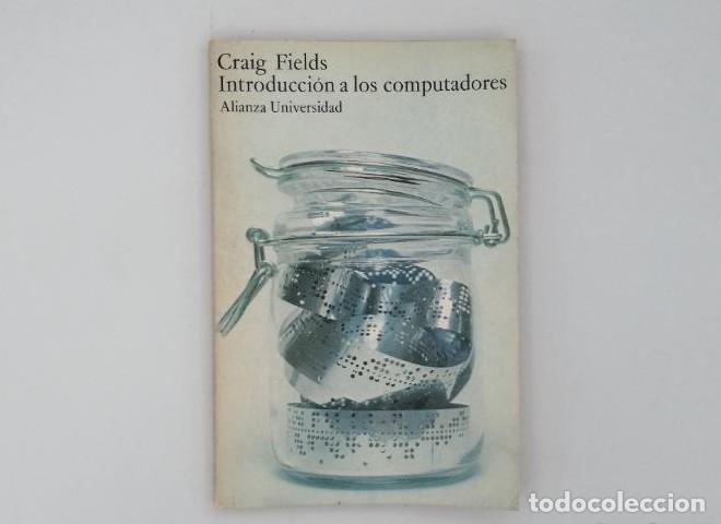 Libros: INTRODUCCI&Oacute;N A LOS COMPUTADORES - Craig Fields - Foto 1