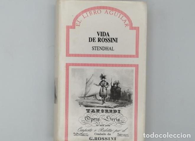 Libros: VIDA DE ROSSINI - Stendhal - Foto 1