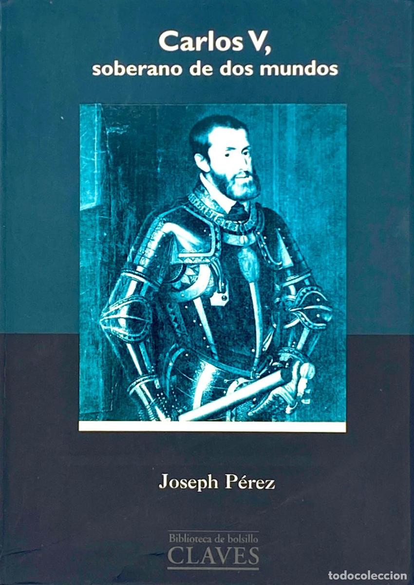 Libros: CARLOS V, SOBERANO DE DOS MUNDOS - Joseph P&eacute;rez - Foto 1