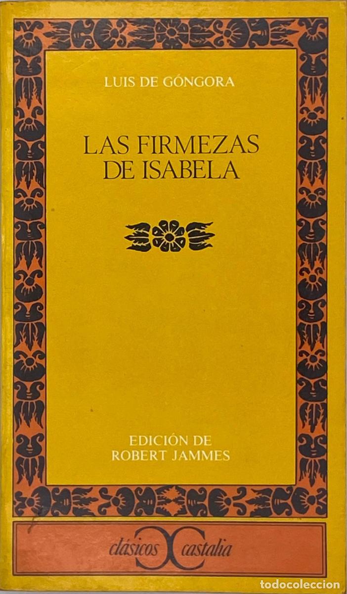 Libros: LAS FIRMEZAS DE ISABELA - Luis De G&oacute;ngora - Foto 1
