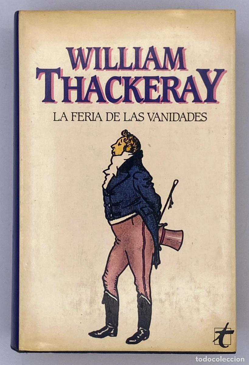 Libros: William Thackeray - La Feria e las Vanidades - William Thackeray - Foto 1