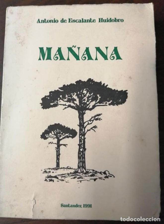 Libros: Ma&ntilde;ana. Antonio de Escalante Huidobro - - Foto 1