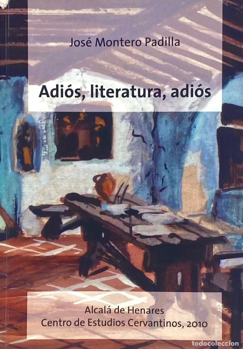 Libros: ADI&Oacute;S, LITERATURA, ADI&Oacute;S. JOS&Eacute; MONTERO PADILLA - - Foto 1