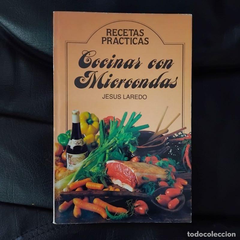 Libros: Cocinar con microondas. Recetas pr&aacute;cticas - Jes&uacute;s Laredo - Foto 1