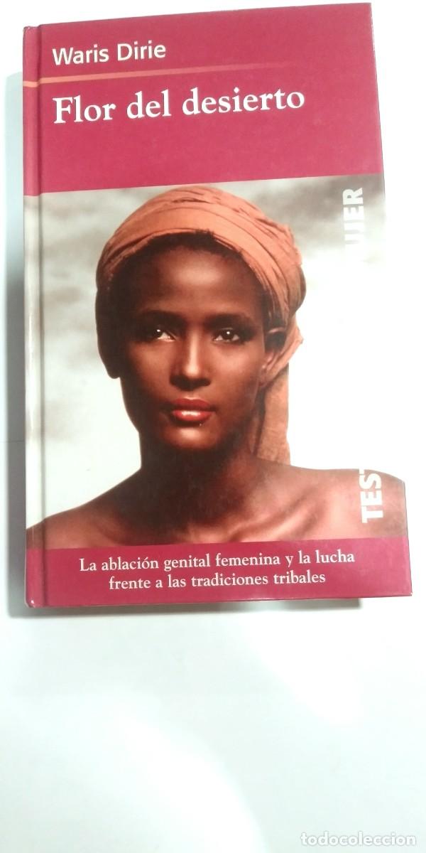 Libros: Flor del desierto Waris Dirie Testimonios de Mujer - Foto 1