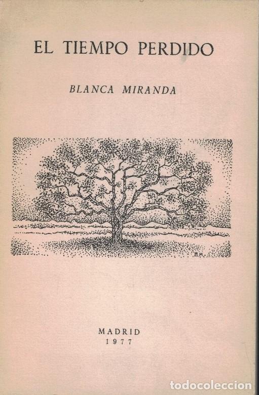 Libros: EL TIEMPO PERDIDO. Poemas. - Miranda. Blanca, - Foto 1