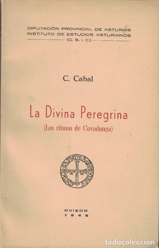 Libros: LA DIVINA PEREGRINA (Los ritmos de Covadonga) - Cabal. C., - Foto 1