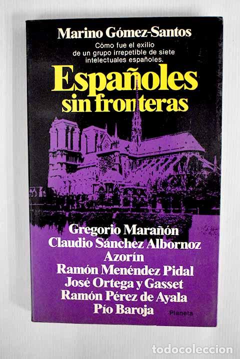 Libros: Espa&ntilde;oles sin fronteras.- G&oacute;mez-Santos, Marino - Foto 1