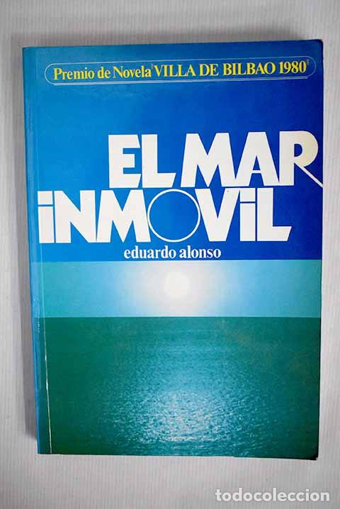 Libros: El mar inm&oacute;vil: Alonso, Eduardo.- Alonso, Eduardo - Foto 1