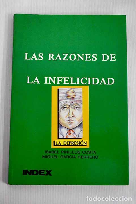 Libros: Las Razones de la infelicidad.- Pinillos Costa, Isabel - Foto 1